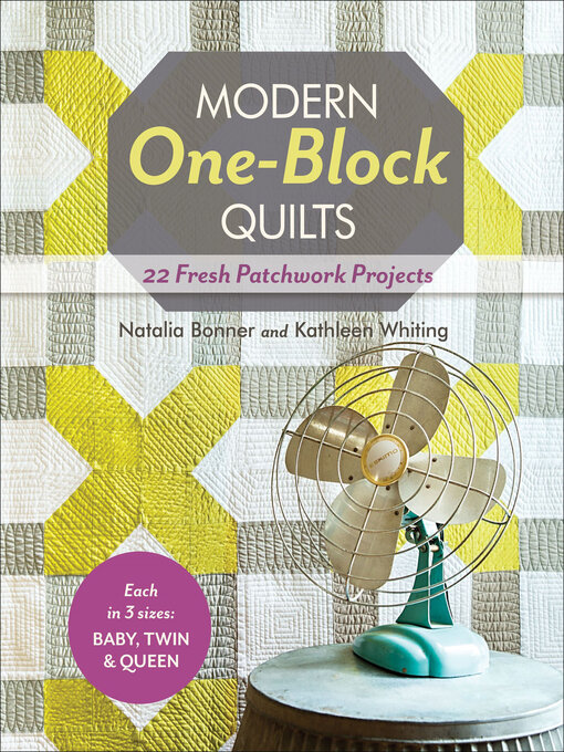Title details for Modern One-Block Quilts by Natalia Bonner - Wait list
